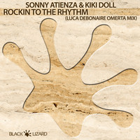 Sonny Atienza and Kiki Doll - Rockin To The Rhythm (Luca Debonaire Omerta Mix)