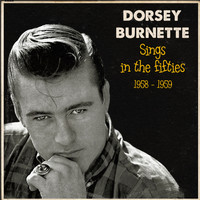 Dorsey Burnette - Sings In The Fifties Vol.2