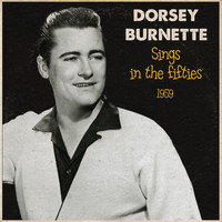 Dorsey Burnette - Sings In The Fifties Vol.3