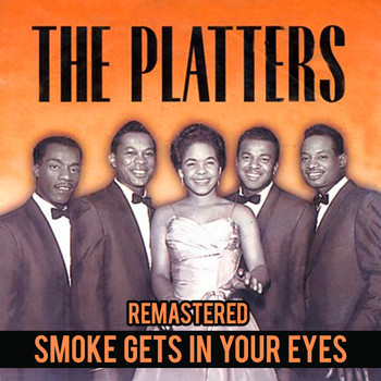 The Platters - Smoke Gets in Your Eyes (Remastered)