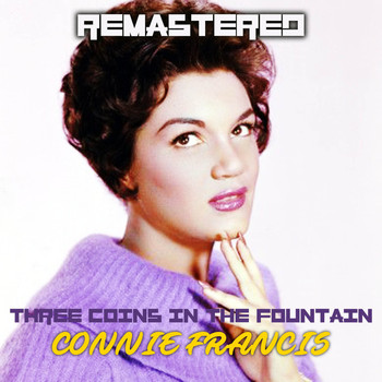 Connie Francis - Three Coins in the Fountain (Remastered)