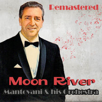 Mantovani And His Orchestra - Moon River (Remastered)