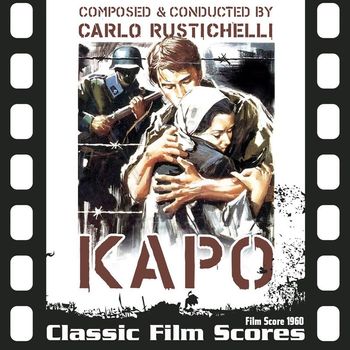 Carlo Rustichelli - Kapo (Film Score 1960)