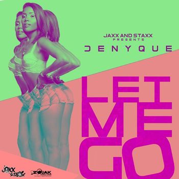 Denyque - Let Me Go