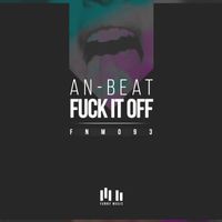 AN-Beat - Fuck It Off