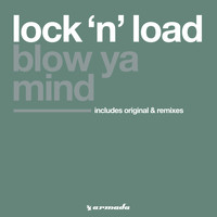 Lock 'N Load - Blow Ya Mind