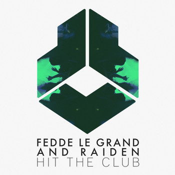 Fedde Le Grand and Raiden - Hit The Club