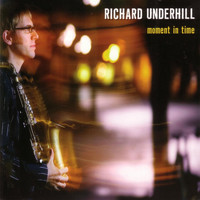 Richard Underhill - Moment in Time