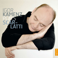 Igor Kamenz - Igor Kamenz Plays Scarlatti