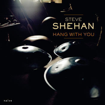Steve Shehan - Hang With You