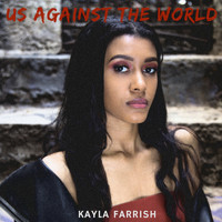 Kayla Farrish - Us Against the World