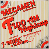 Megamen - 2AM Night Cap (Ghetto Soul Project Mix)