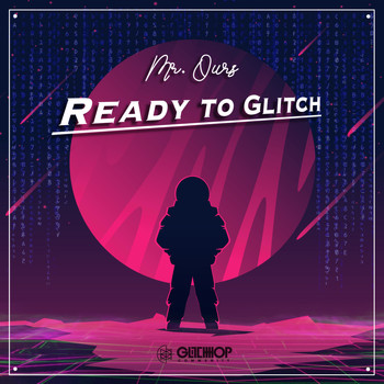 Mr. Ours - Ready To Glitch