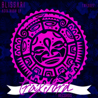 Blissari - Acid Rush