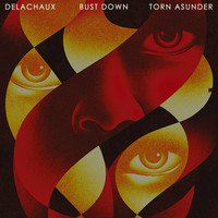 Delachaux - Bust Down EP