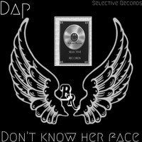 DAP - Don't Know Her Face