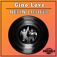 Gino Love - Neon Lights