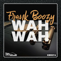 Frank Boozy - Wah Wah