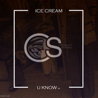 Ice Cream - U Know EP