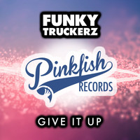 Funky Truckerz - Give It Up