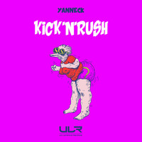 Yanneck - Kick N Rush