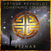 Arthur Reynolds - Something Strange