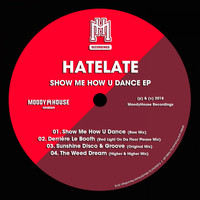 HateLate - Show Me How U Dance EP