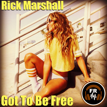 Rick Marshall - Got To Be Free