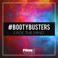 #BOOTYBUSTERS - Face The Wind
