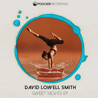 David Lowell Smith - Sweet Moves EP