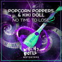 Popcorn Poppers & Kiki Doll - No Time To Lose