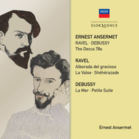 Ernest Ansermet - Ravel, Debussy: The Decca 78s