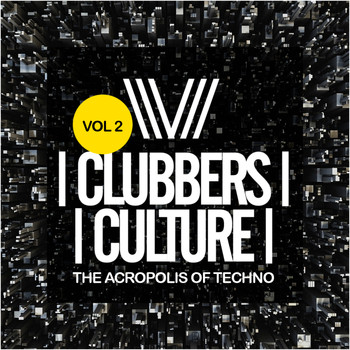 Various Artists - Clubbers Culture: The Acropolis Of Techno, Vol.2