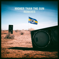 Dada Life - Higher Than The Sun (Remixes)