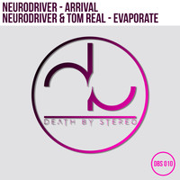 Neurodriver - Arrival / Evaporate