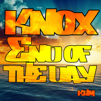 Knox - End Of The Day