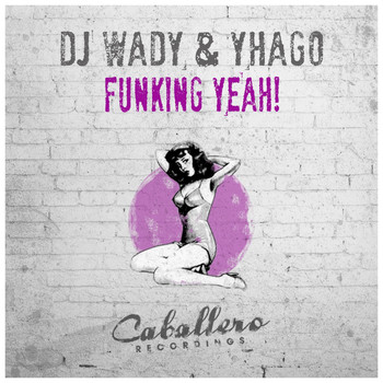 DJ Wady & Yhago - Funking Yeah!