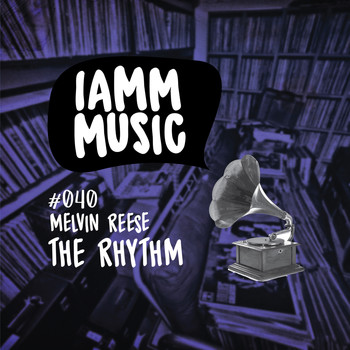 Melvin Reese - The Rhythm