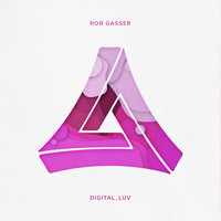 Rob Gasser - Digital_Luv