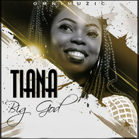Tiana - Big God
