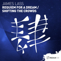 James Lass - Requiem For A Dream / Shifting The Crowds