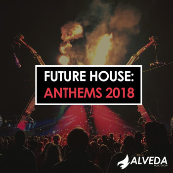 Various Artists - Future House: Anthems 2018