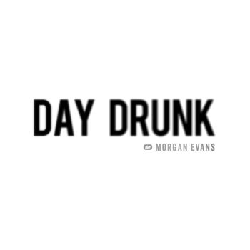 Morgan Evans - Day Drunk