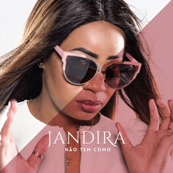 Jandira - Não Tem Como