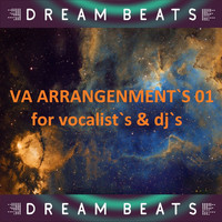 Dream Beats - Va Arrangenment's 01 For Vocalist's & DJ's