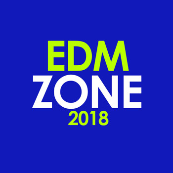 Various Artists - EDM Zone 2018