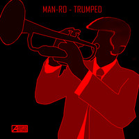 Man-Ro - Trumped