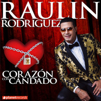 Raulin Rodriguez - Corazón Con Candado