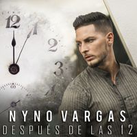 Nyno Vargas - Después de las 12