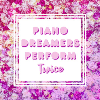 Piano Dreamers - Piano Dreamers Perform TWICE